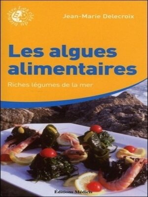 cover image of Les algues alimentaires